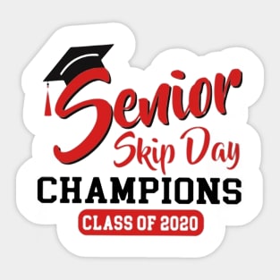 Senior skip day champions class of 2020 tshirt Sticker